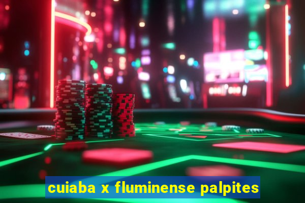 cuiaba x fluminense palpites